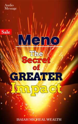 MENO The Secret Of Greater Impact