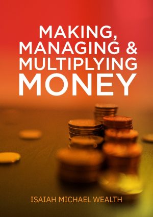 Making, Managing And Multiplying Money - Daily Devotional and Bible studies - Devotional Box prophet Isaiah Wealth