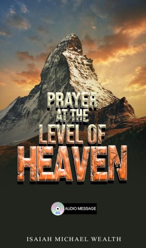 Prayer At The Level Of Heaven