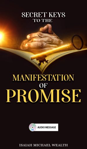 Secret Keys To The Manifestation Of Promise