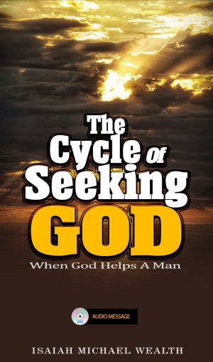 The Cycle Of Seeking (When God Helps A Man)