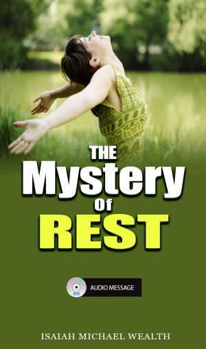 The Mystery Of Rest Dr. Isaiah Machwealth