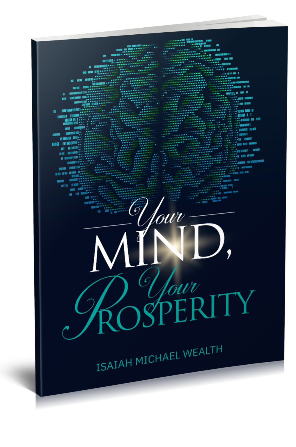 Your Mind, Your Prosperity - Dr. Isaiah Macwealth