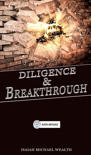 Deligence And Breakthrough