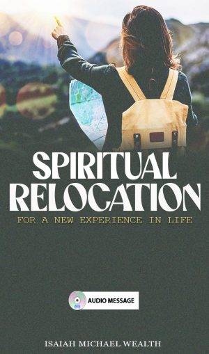 Spiritual Relocation For A New Experience In Life
