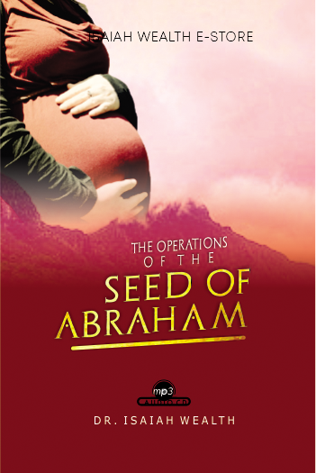The Operation Of The Seed Of Abraham