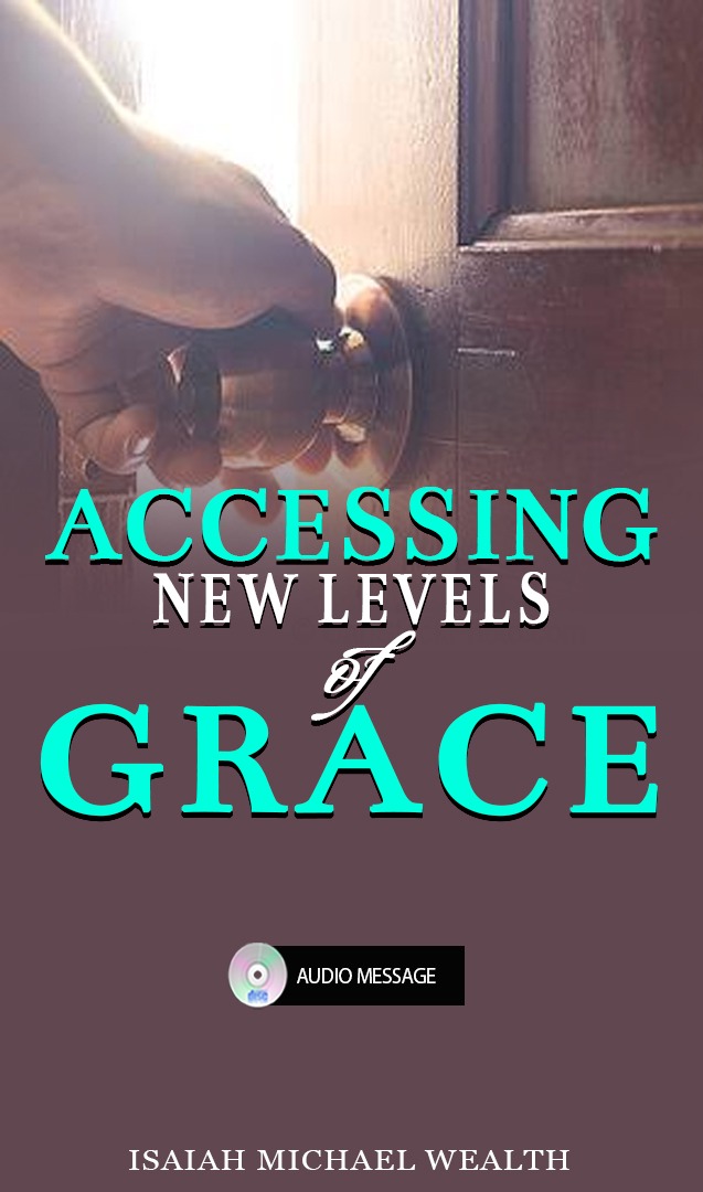 Accessing New Levels Of Grace